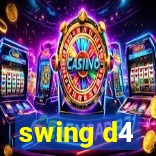 swing d4