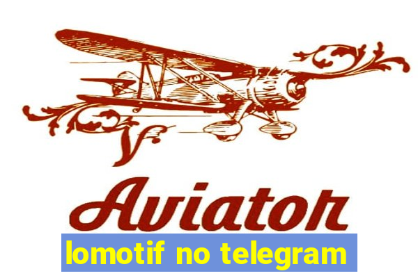 lomotif no telegram