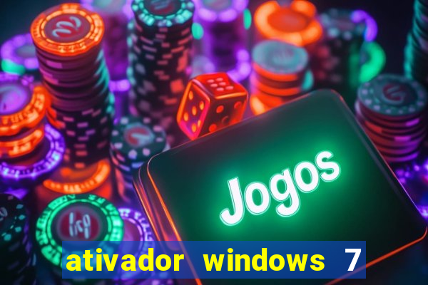 ativador windows 7 ultimate 64 bits download