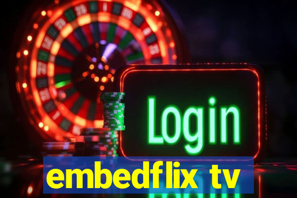 embedflix tv