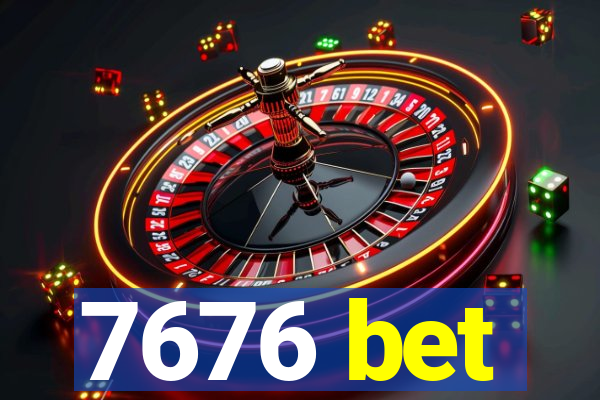 7676 bet
