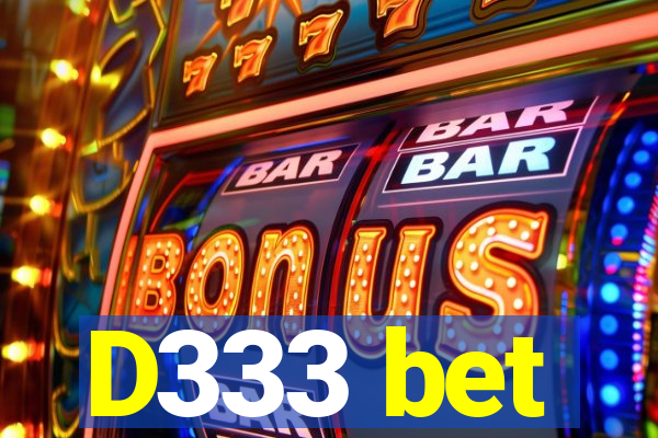 D333 bet
