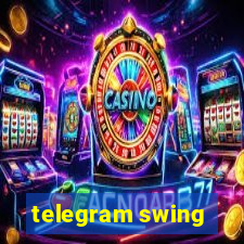 telegram swing