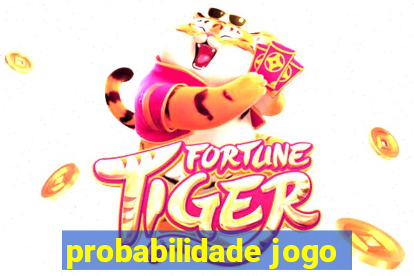 probabilidade jogo