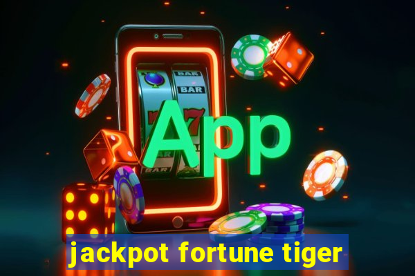 jackpot fortune tiger