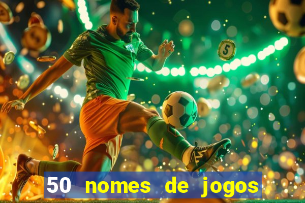 50 nomes de jogos com bola