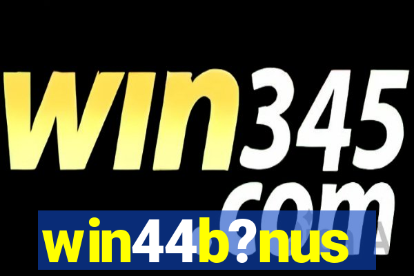 win44b?nus