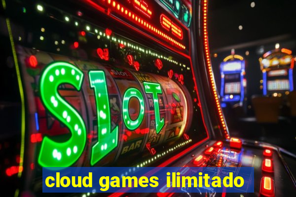 cloud games ilimitado
