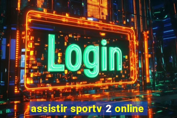assistir sportv 2 online