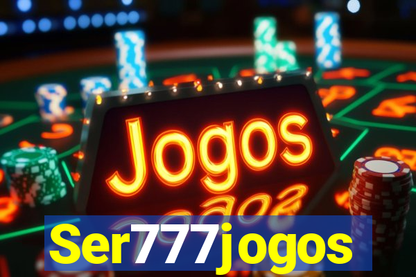 Ser777jogos
