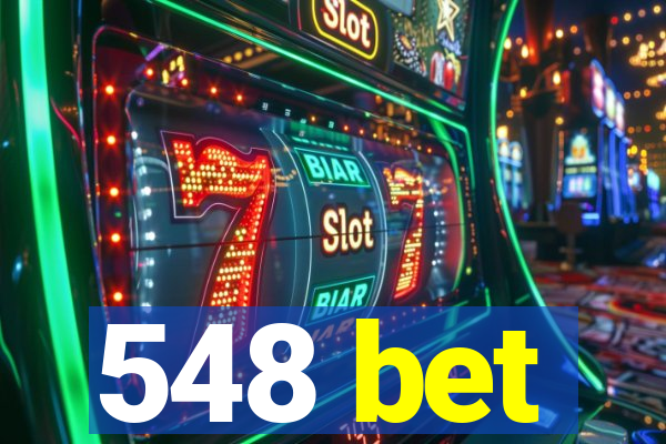 548 bet