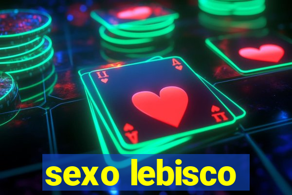 sexo lebisco