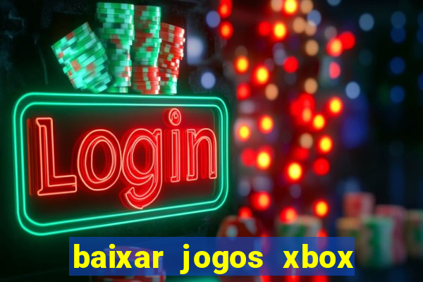 baixar jogos xbox 360 usando utorrent