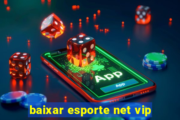 baixar esporte net vip