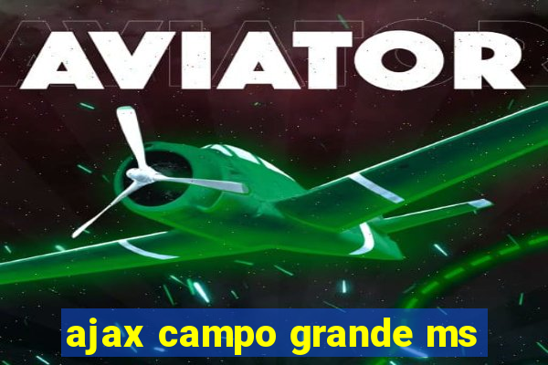 ajax campo grande ms