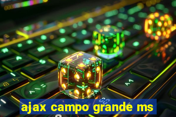 ajax campo grande ms