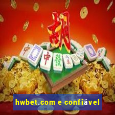 hwbet.com e confiável