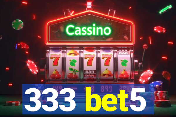 333 bet5