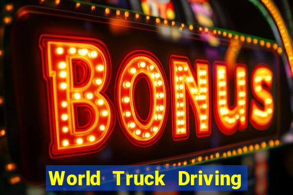 World Truck Driving Simulator Dinheiro Infinito tudo desbloqueado 2024