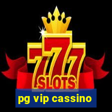 pg vip cassino