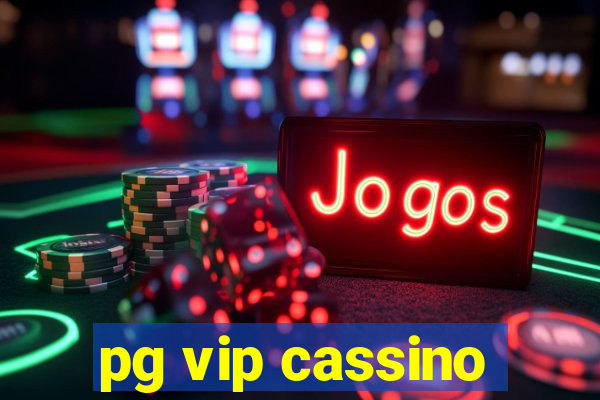 pg vip cassino