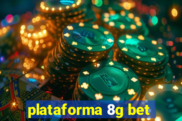 plataforma 8g bet