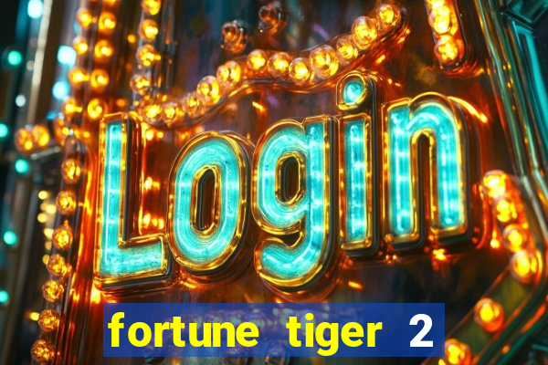 fortune tiger 2 demo free