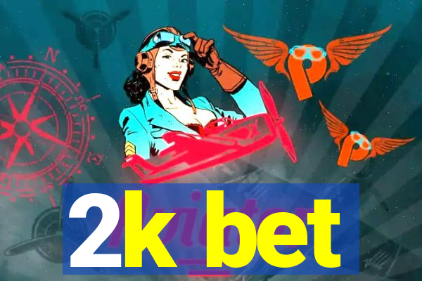 2k bet
