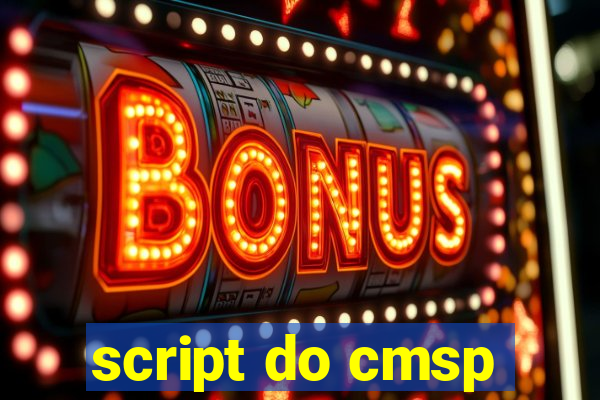 script do cmsp