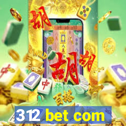 312 bet com