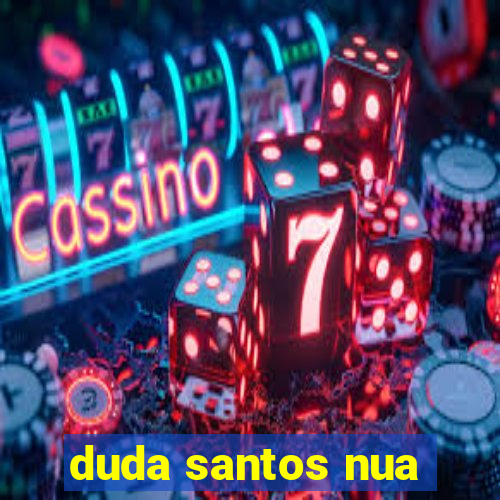 duda santos nua