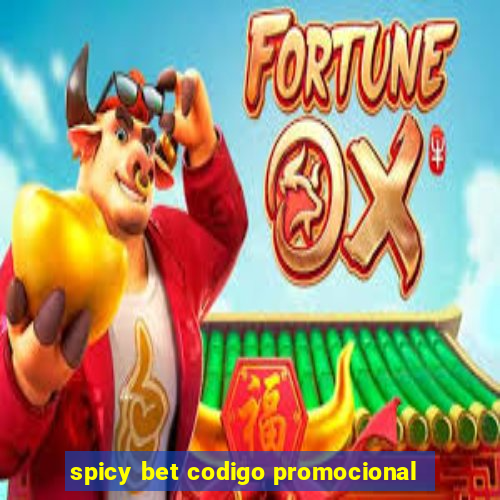 spicy bet codigo promocional