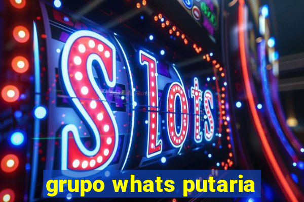 grupo whats putaria