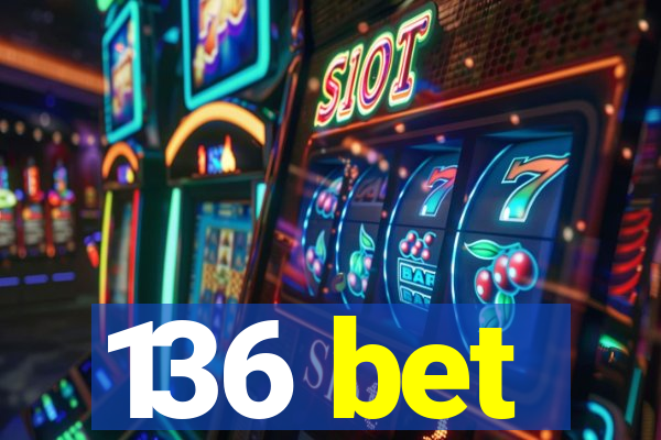 136 bet
