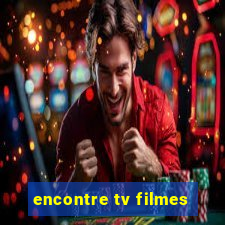 encontre tv filmes