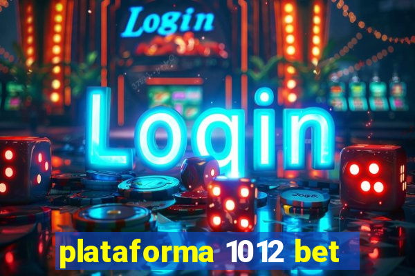 plataforma 1012 bet