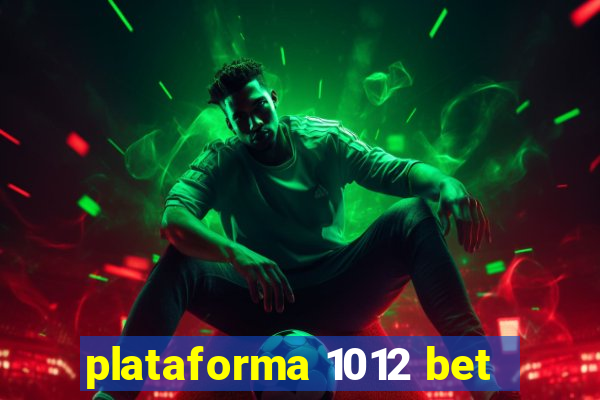 plataforma 1012 bet