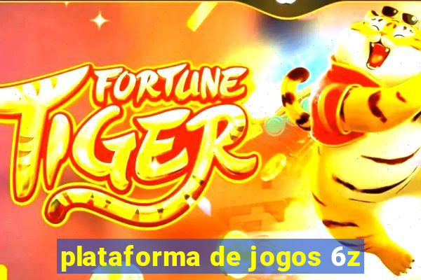 plataforma de jogos 6z