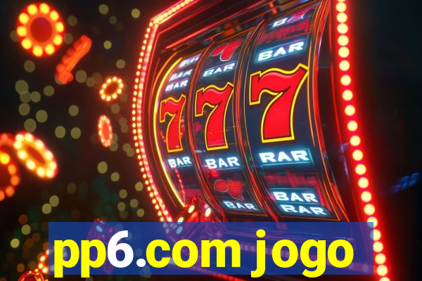 pp6.com jogo