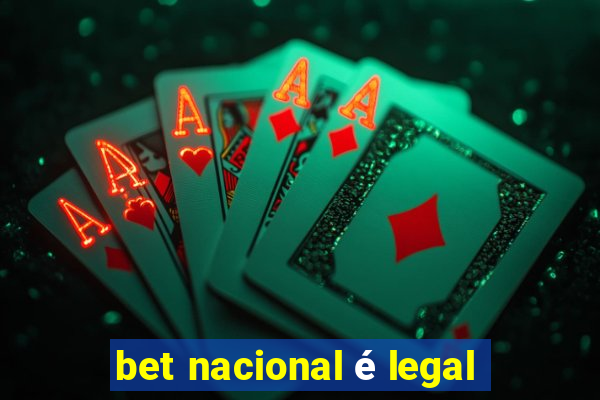 bet nacional é legal