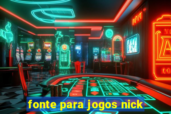 fonte para jogos nick