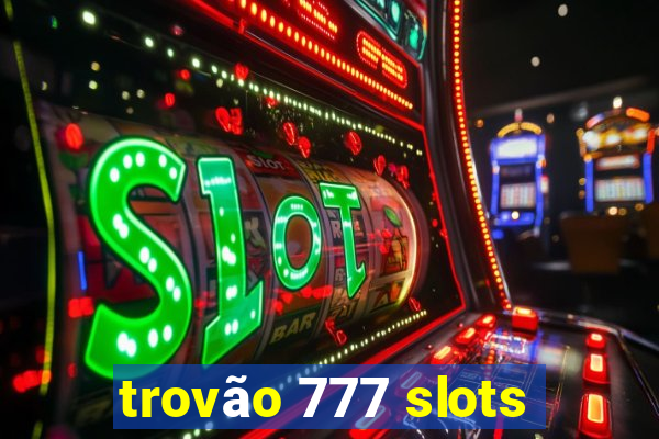 trovão 777 slots