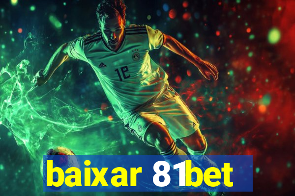 baixar 81bet