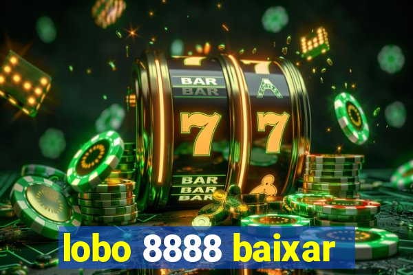 lobo 8888 baixar