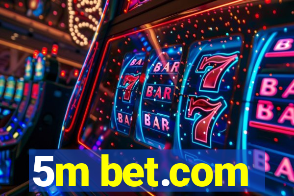 5m bet.com