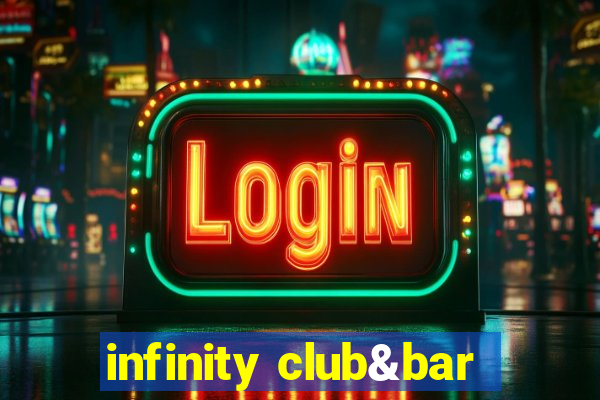 infinity club&bar