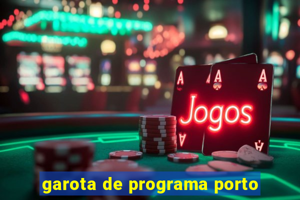 garota de programa porto