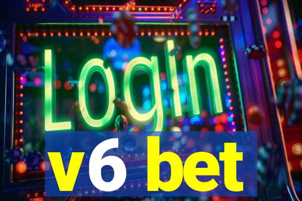 v6 bet