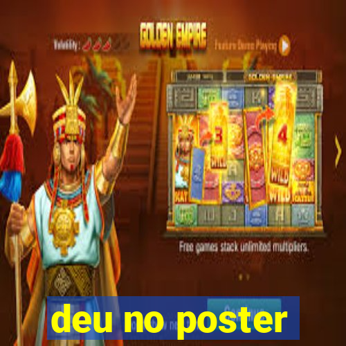 deu no poster