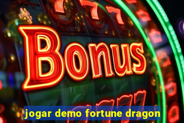 jogar demo fortune dragon